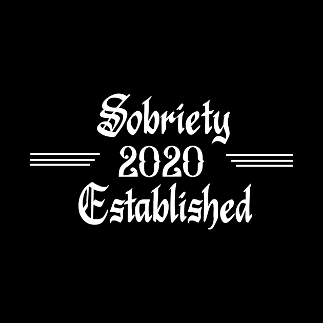 Sobriety Established 2020 by JodyzDesigns