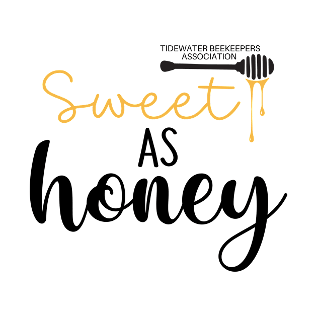 Sweet as honey by Tidewater Beekeepers