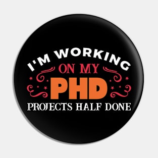 I am working on my phd Pin