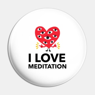 I Love Meditation Pin