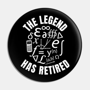 The Legend Has Retired, Funny Retired Math Teacher Quote Pin