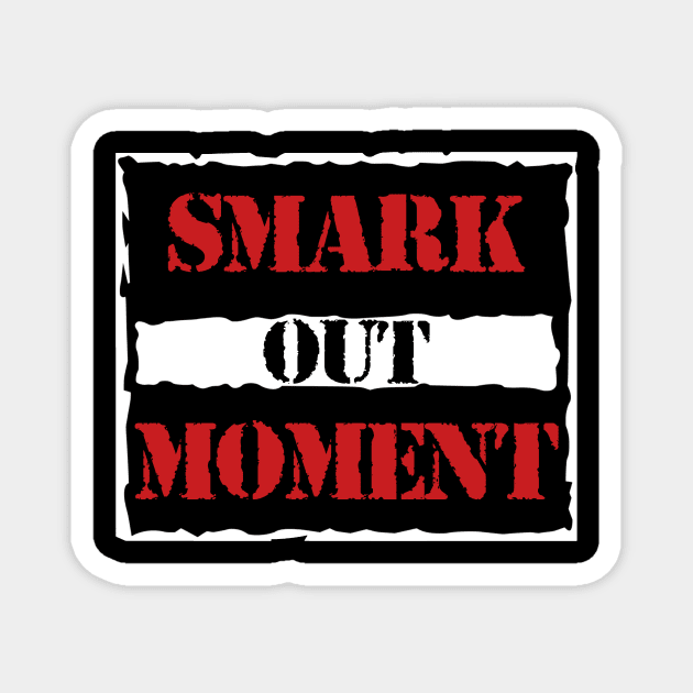 Smark Out Moment Logo Raw is War Version Magnet by Smark Out Moment