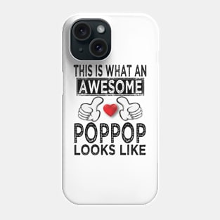 this is what an awesome pop pop looks like Phone Case