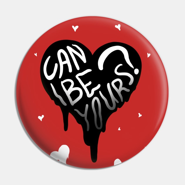 CAN I BE YOURS? MELTY HEART inverted GREETING CARD Pin by Angsty-angst