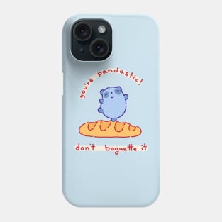 You're pandastic don't baguette it Phone Case