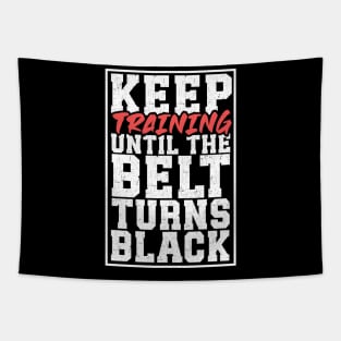 Until the belt turns black - Martial Arts Tapestry