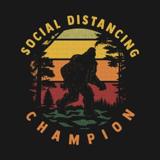 Social Distancing Champion - Sasquatch Bigfoot - Funny T-Shirt