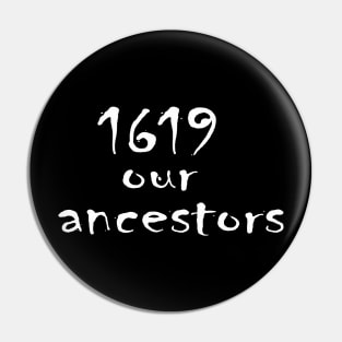 1619 our ancestors Pin