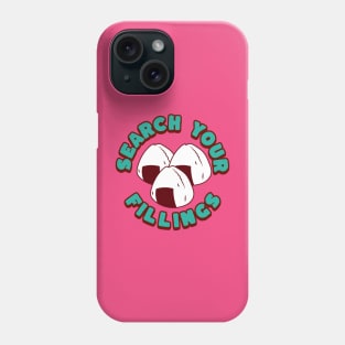 Search Your Fillings, Funny Puns On Onigiri Sushi Phone Case