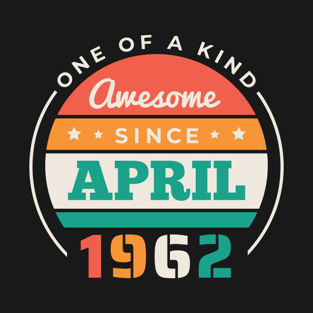 Retro Awesome Since April 1962 Birthday Vintage Bday 1962 by Now Boarding