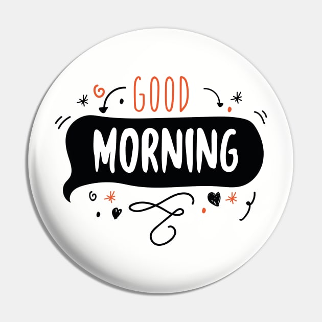 Good Morning Pin by NJORDUR