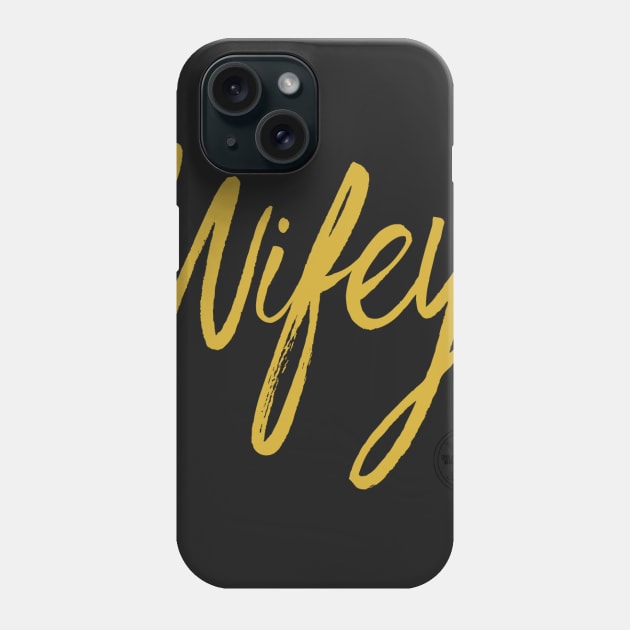 Wifey Phone Case by ironheart