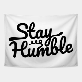 Stay humble Tapestry