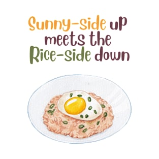 Sunny-side up  meets the  Rice-side down T-Shirt