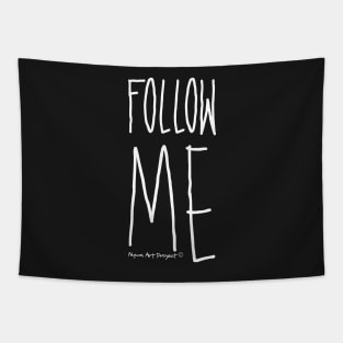 Follow me! - BLACK and WHITE Tapestry