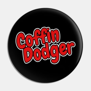 Old codger comes from Coffin Dodger Pin