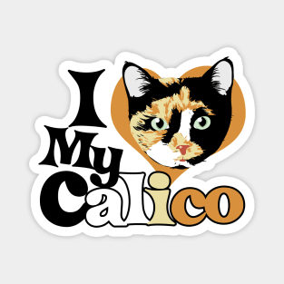 I love my Calico Magnet