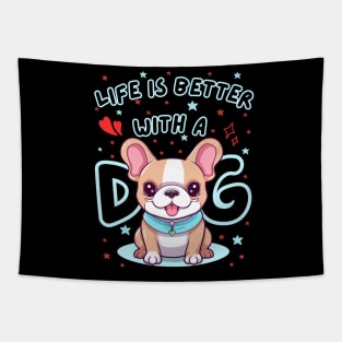 life is better with a dog Tapestry