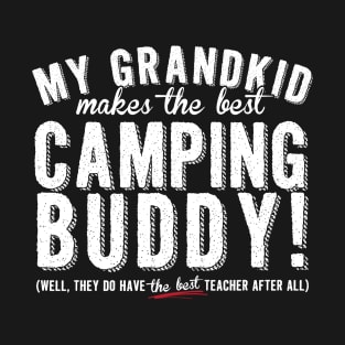 My Grandkid Makes The Best Camping Buddy T-Shirt