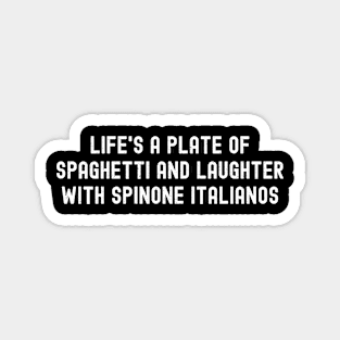 Life's a Plate of Spaghetti and Laughter with Spinone Italianos Magnet