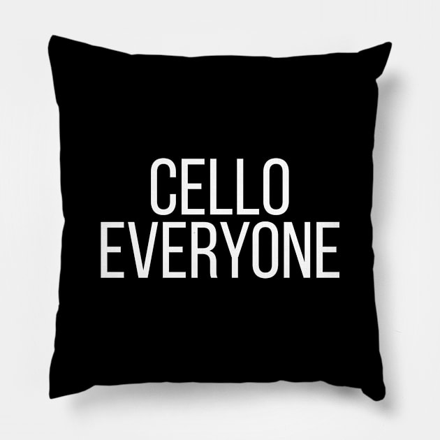 Cello Everyone Pillow by Saimarts