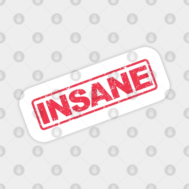 Insane grunge stamp Magnet by NVDesigns