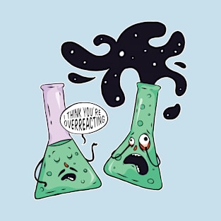 Chemistry overreacting T-Shirt