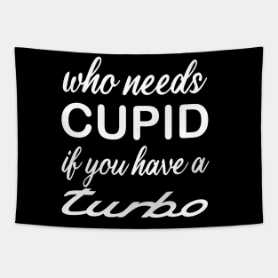 WHO NEEDS CUPID Tapestry