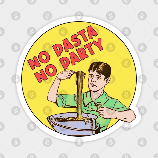 No Pasta No Party Magnet by Marccelus