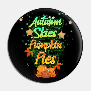 Autumn Skies and Pumpkin Pies Pin