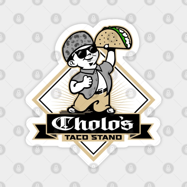 CHOLO'S TACO STAND Magnet by KERZILLA