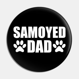 Samoyed Dad - Samoyed Dog Dad Pin