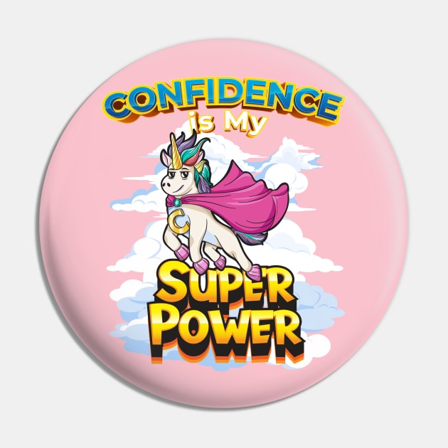 Unicorn Confidence is My Superpower Girls Pin by Jake, Chloe & Nate Co.