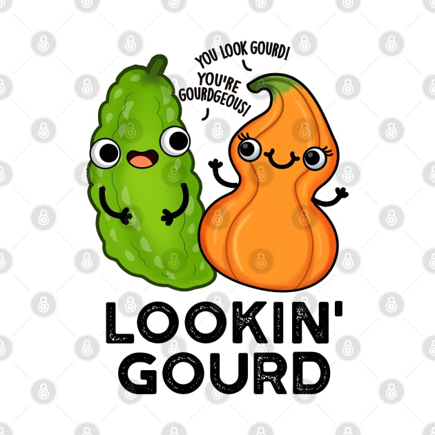 Lookin Gourd Cute Veggie Pun by punnybone