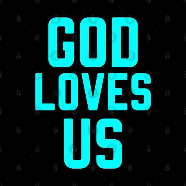 GOD LOVES US by Christian ever life