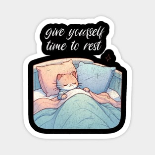 Give Yourself Time To Rest Sleeping Cat Mental Health Magnet