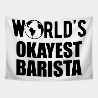 Barista - World's Okayest Barista Tapestry