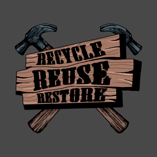 Recycle, Reuse, Restore by MontisEcho