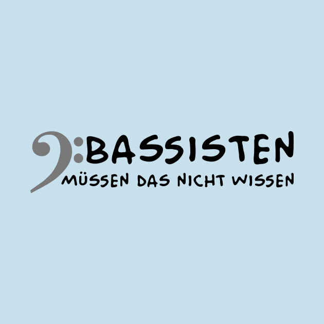 Bassisten muessen das nicht wissen by schlag.art