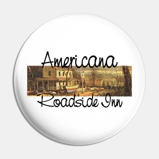 Americana, Roadside Inn Pin