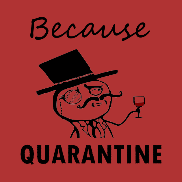 Because Quarantine by hippyhappy