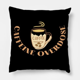 Caffeine Overdose Pillow