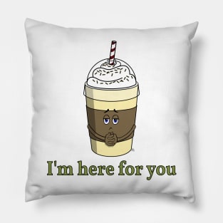 Coffee To Go With Whipped Cream - I'm Here For You Pillow