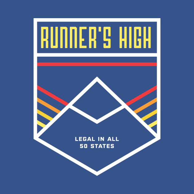 Runner's High - Still Legal in All 50 States by PodDesignShop