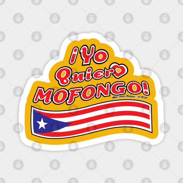 ¡Yo Quiero Mofongo! with Flag Magnet by MikeCottoArt