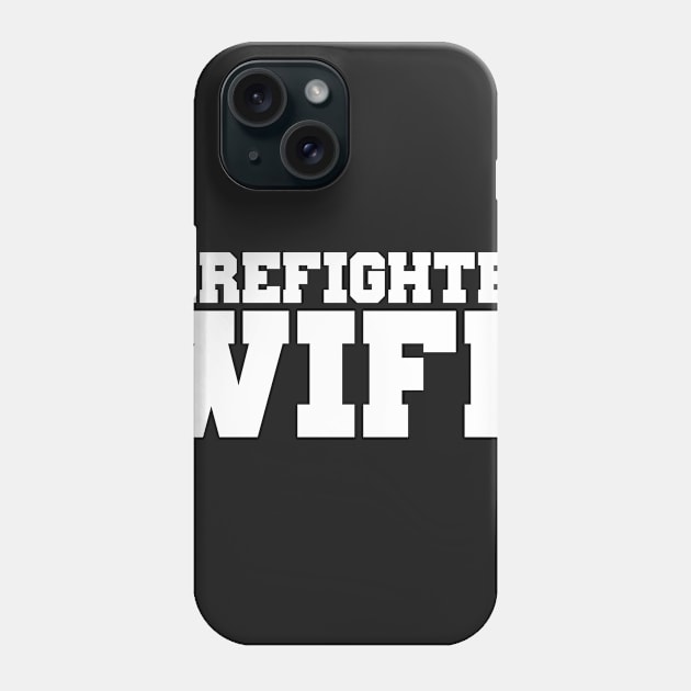 Fire Fighter Wife Phone Case by Kyandii