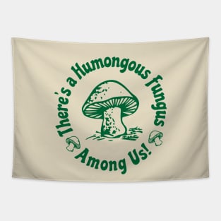 There Is a Humongous Fungus Among Us Tapestry