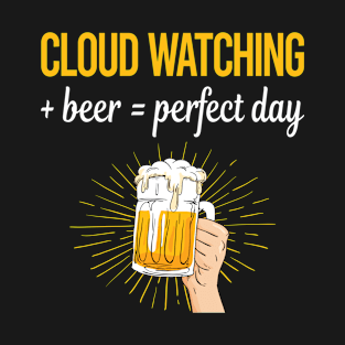 Beer Perfect Day Cloud Watching T-Shirt