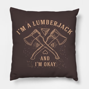 I'm a Lumberjack Pillow