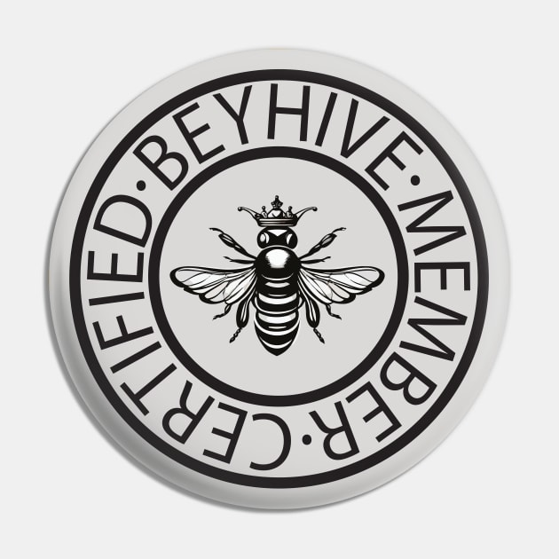 Certified Beyhive Member Pin by WildChed ArtisTee